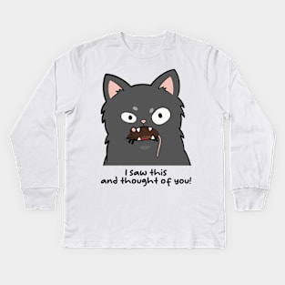 I saw this and thought of you Kids Long Sleeve T-Shirt